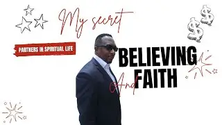 Believing and Faith: Partners in Spiritual Life || Dr. Maxwell Shimba