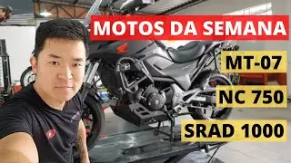 MOTOS DA SEMANA | MT-07 | SRAD 1000 | NC 750 😃