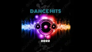 🎵 DANCE HITS 2022  🎵