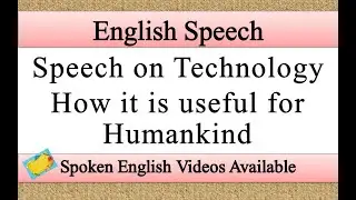Speech on technology how it is useful for humankind technology how it is useful for humankind speech