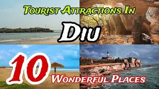 Top 10 Best Tourist Places to Visit in Diu | India 🇮🇳 🤩