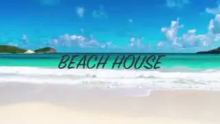 BEACH HOUSE  WALKTHROUGH