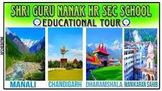 SCHOOL TOUR MANALI, DHARAMSHALA, CHANDIGARH WITH MANIKARAN SAHIB SGNS DAMOH M.P