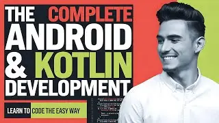 Master Kotlin: Create Pro Android Apps From Scratch