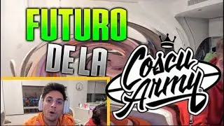 EL FUTURO DE LA COSCU ARMY