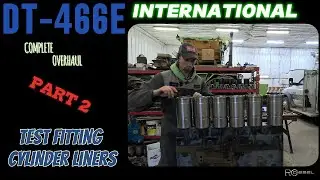 🔧 DT-466E Diesel Engine Rebuild Series | Episode 2: Test Fitting Cylinder Liners 🛠️