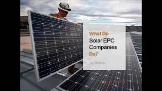 Solar EPC Companies - What do they do?