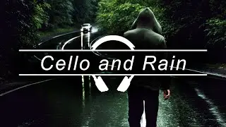 Sad Guitar and Cello with Rain Sounds - Mood Music for Sleep, Study, Relax