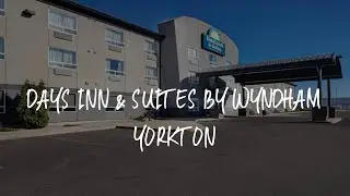 Days Inn & Suites by Wyndham Yorkton Review - Yorkton , Canada
