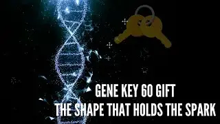 Gene Key 60 Gift The Shape That Holds the Spark