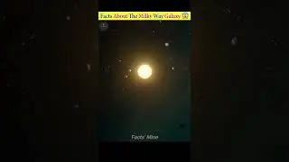 Facts About The Milky Way Galaxy😲 #shorts #factsmine