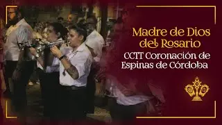 Madre de Dios del Rosario | Estreno 2024 | CCTT Coronación de Espinas de Córdoba