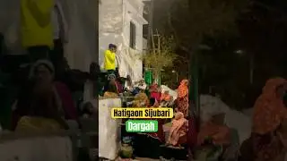 Hatigaon Sijubari Dargah || Urus 2025 #mazarsharif #islam