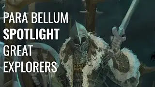 The Lore Of Conquest - Great Explorers. Great Storytellers. | Para Bellum Spotlight Companion