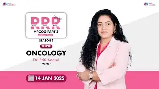 MRCOG | MRCOG Part 2 | Oncology | Dr. Priti Anand | RRR Series Season 2 |  StudyMEDIC