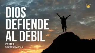 Dios Defiende al Débil Prt. II | Éxodo 21:22-36