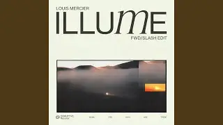 Illume (fwd/slash Edit)