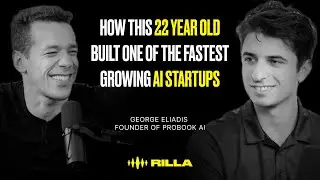 🤯 This 22-Year-Old Built the Trade's Fastest-Growing AI Startup | Rilla Labs Ep. 14 | George Eliadis