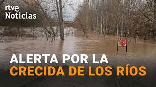 TEMPORAL ESPA&Ntilde;A | PENDIENTES de la CRECIDA de los R&Iacute;OS DUERO y EBRO | RTVE Noticias