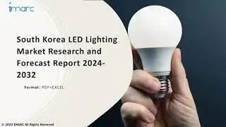 South Korea LED Lighting Market: Top Companies, Investment Trend, Growth & Innovation Trends 2024-32