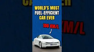 World's Most Fuel Efficient Car