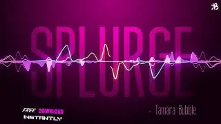Tamara Bubble - Splurge [Official YFRIAG Audio]
