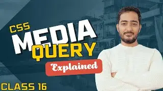 Class 16 || CSS Media Queries Explained | Responsive Web Design Tutorial