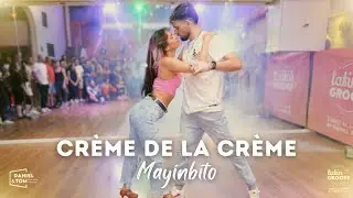 Cr&egrave;me De La Cr&egrave;me - Mayinbito | Daniel y  Tom Bachata Groove