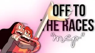 Steven Universe - Off To The Races MEP