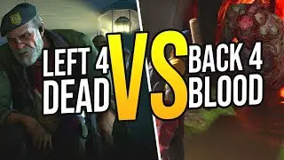 Left 4 Dead VS Back 4 Blood 
