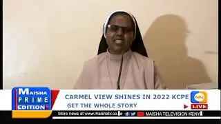 CARMEL VIEW PRIMARY SCHOOL Shines in Bungoma in 2022 KCPE exams