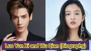Luo Yun Xi and Wu Qian | Light Chaser Rescue | (Biography) | 2022 |
