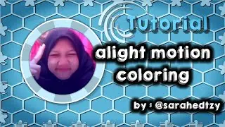 COLORINGS FOR YOUR EDITS TUTORIAL || ALIGHT MOTION