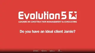 What is an ideal client for Evolution5?