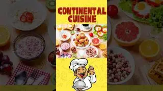 🍽️ What is Continental Cuisine? Explore the Flavors of Europe!