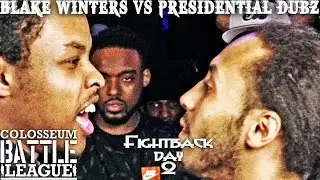 The Colosseum Battle League - Presidential Dubz vs Blake Winters -  Fightback Day 2