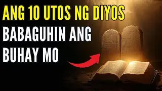 Ang Sampung Utos ng Diyos: Paliwanag at Aral  - Bible Study para sa mga Pilipinong Kristiyano