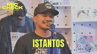 Mic Check : Istantos