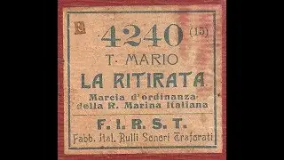 La Ritirata: Marcia d'ordinanza della R. Marina Italiana en Pianola desde Viedma, Argentina (H. A.)