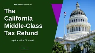 What you NEED to know about theCalifornia Middle-Class Tax Refund
