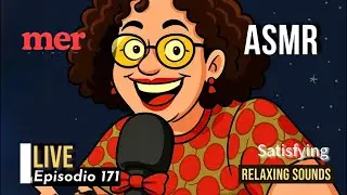 ASMR LIVE - Triggers - MOUTH Sounds #asmrmer #satisfying #episodio 171