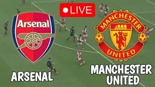🔴LIVE: ARSENAL VS MANCHESTER UNITED | PREMIER LEAGUE 2026 | FULL MATCH STREAMING