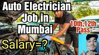 Auto Electrician Job In Mumbai, Salary, Requirements,All details