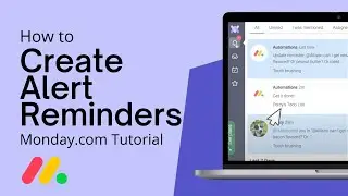 How To Create Alert Reminders In Monday.Com (Step-by-Step) 2023