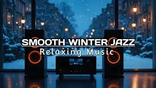 Smooth Jazz Lounge | Winter Relaxing Cafe Music for Work & Chill | Jazz Music Relaxing