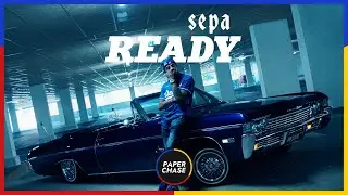 Sepa - Ready (Prod. Djay & Ginio)