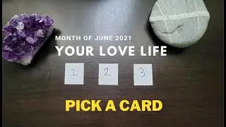 Pick A Card - June Love 2021