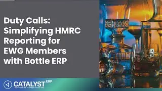 Duty Calls: Simplifying HMRC Reporting for EWG Members with Bottle ERP