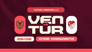 Torneo Desarrollo Sub-17 UEFA/CONMEBOL | Venezuela vs Turquía | CNAR Margarita