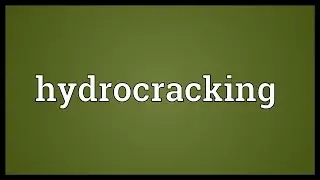 Hydrocracking Meaning